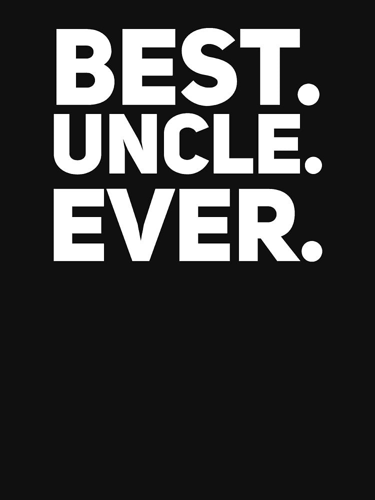 Best uncle ever by alexmichel91