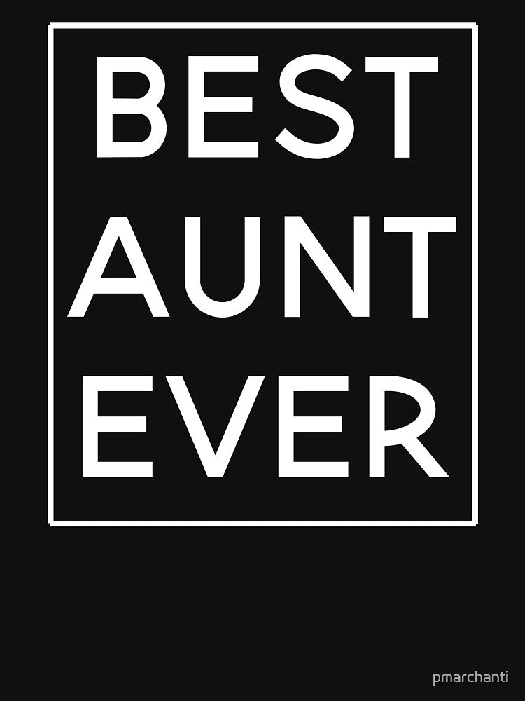 Best Aunt Ever, Favorite Aunt, by pmarchanti