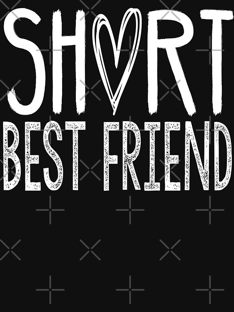 Short Best Friend: Funny Intime Gift Idea. by cutitoutsir