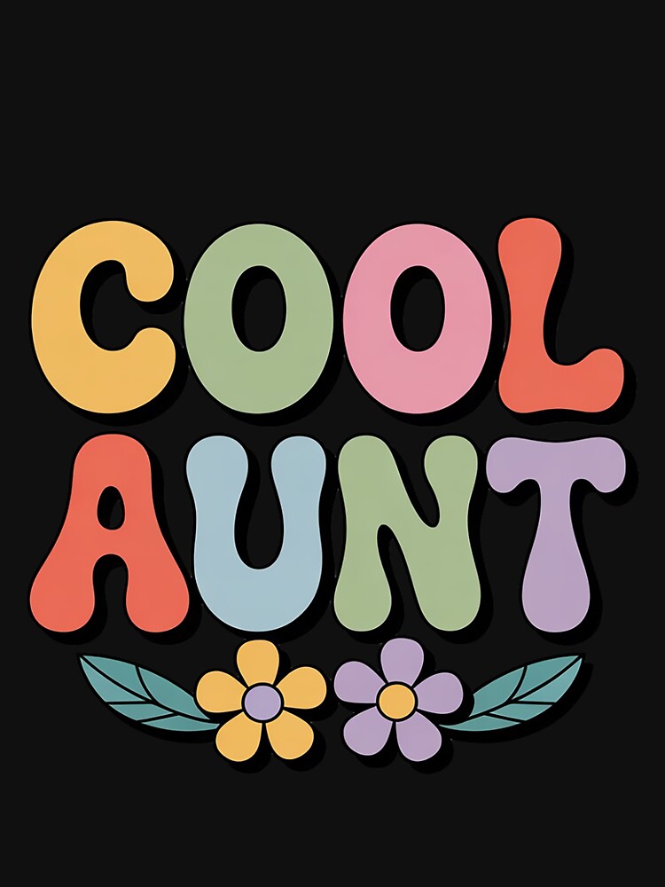 Cool Aunt floral to auntie from niece by RatCurry