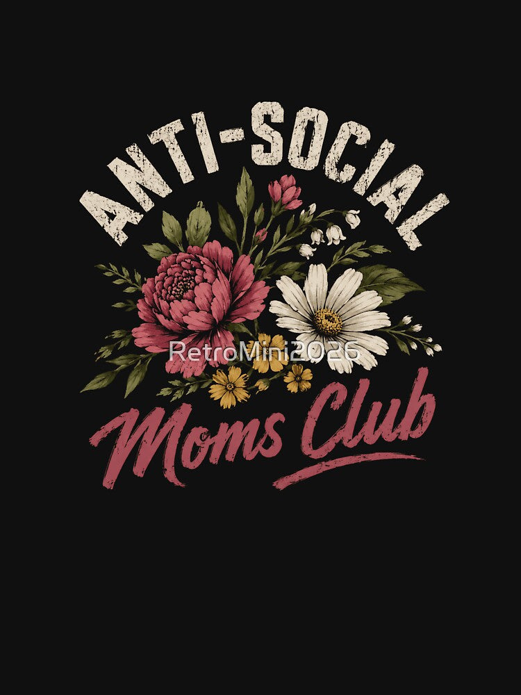 Anti-Social Moms Club Introverted Mother Funny Parent by RetroMini2026