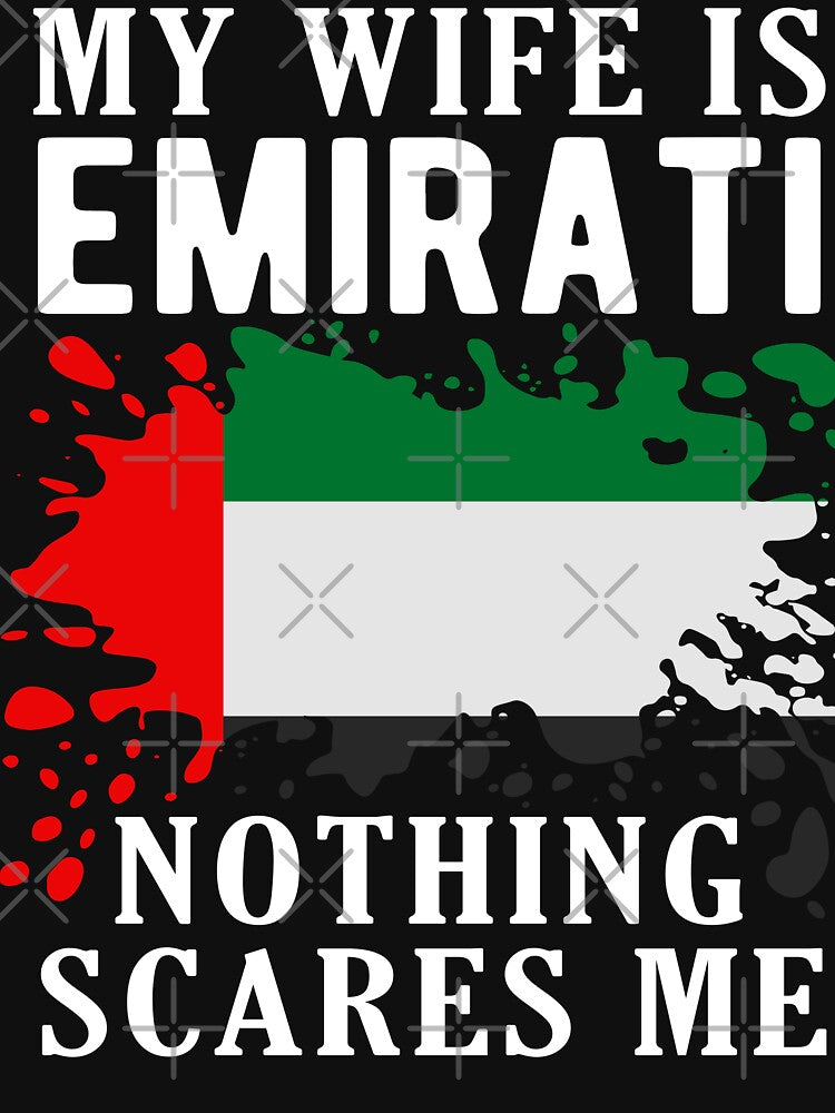 My Wife Is Emirati Nothing Scares Me United Arab Emirates by OX-tright