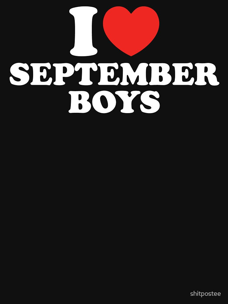 I Love September Boys by shitpostee