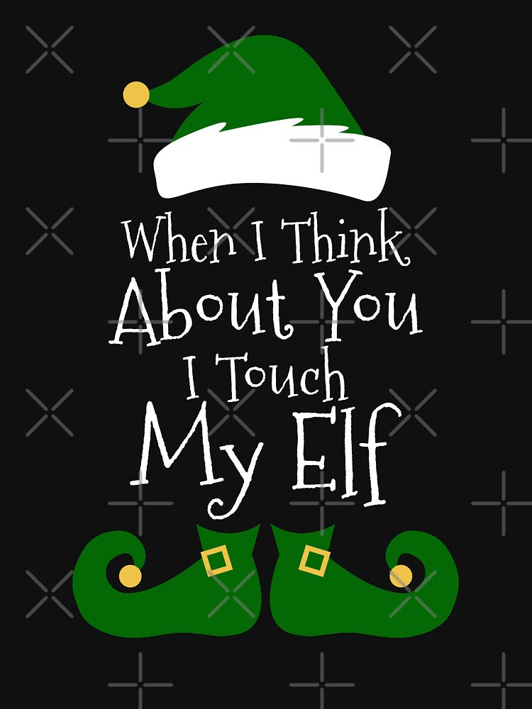 When I Think Of You I Touch My Elf Funny Christmas Costume by juvajay