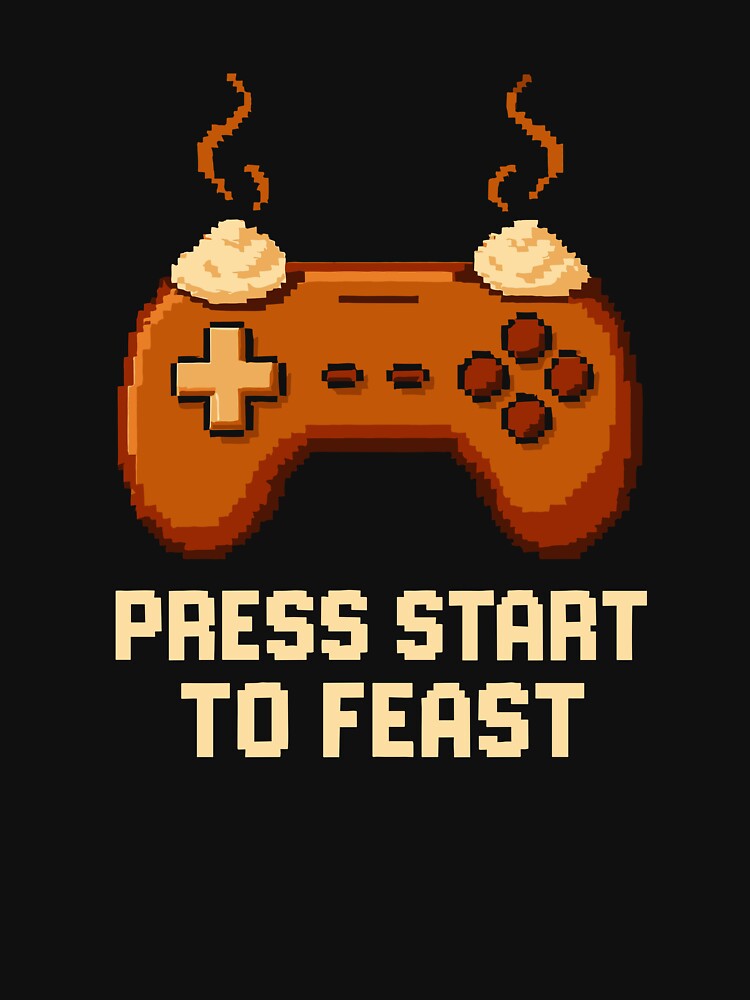 Press Start to Feast by artistastshirt