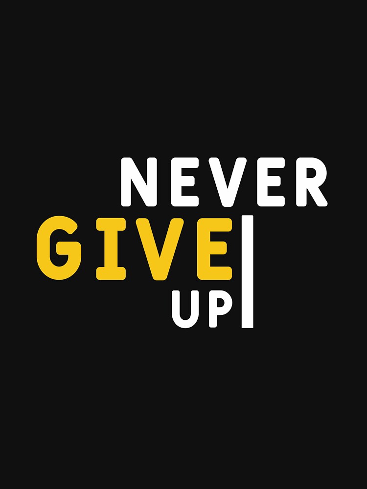 Never Give Up by XBdesigner