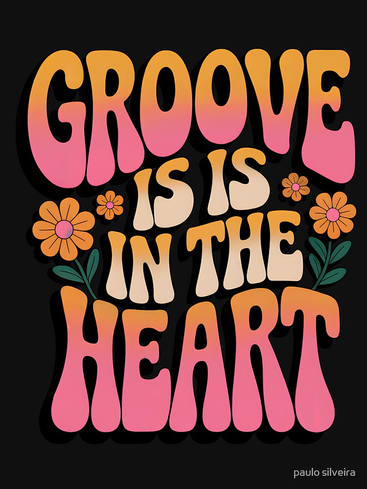 Groove is in the Heart, 70s Flower-Power T-Shirt – Funky & Groovy Retro Style by paulo silveira