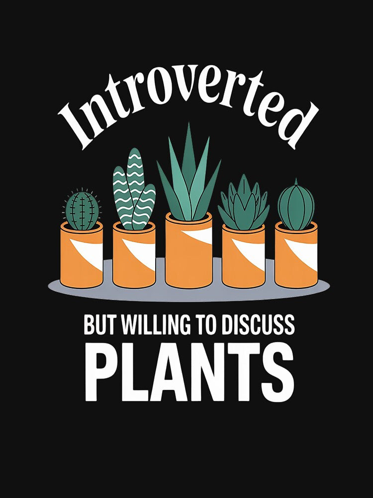 Introverted But Willing To Discuss Plants by NicolaMail