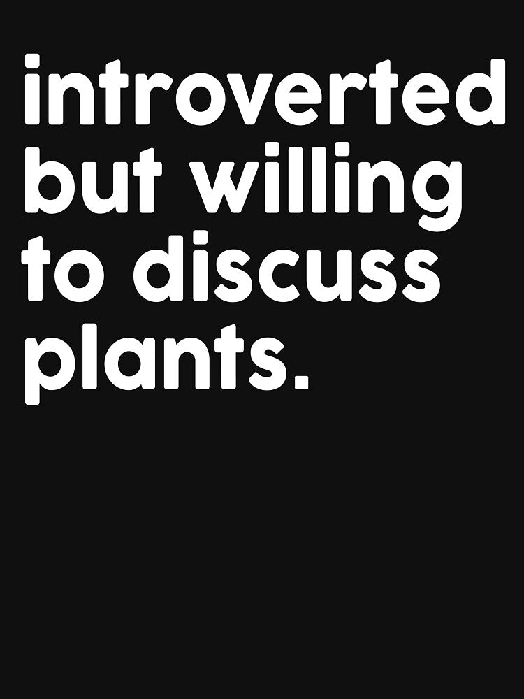 Introverted But Willing To Discuss Plant by dreamy11