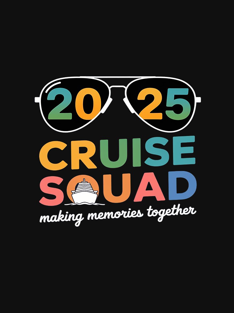 Cruise squad 2025 making memories matching family friends by RsFilsingerArt