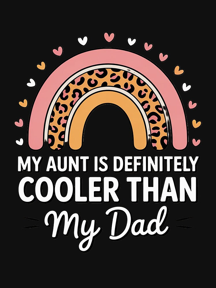 My Aunt Is Definitely Cooler Than My Dad Auntie Niece Nephew by Viepenny