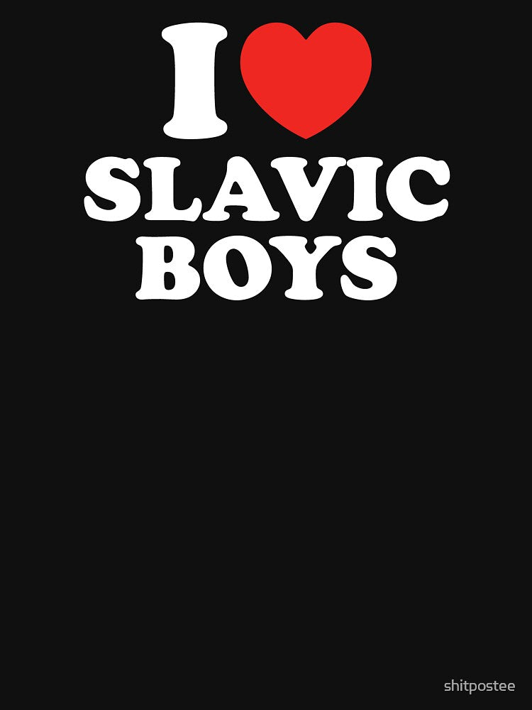 I Love Slavic Boys by shitpostee
