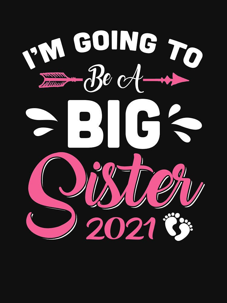 I'm Going To Be A Big Sis Promoted To Big Sister Est 2021 by DanielleNicolet
