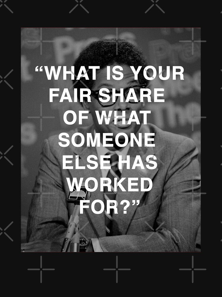 Thomas Sowell Fair Share T-Shirts Gift For Fans, For Men and Women, Gift Mother Day, Father Day by LornaKing