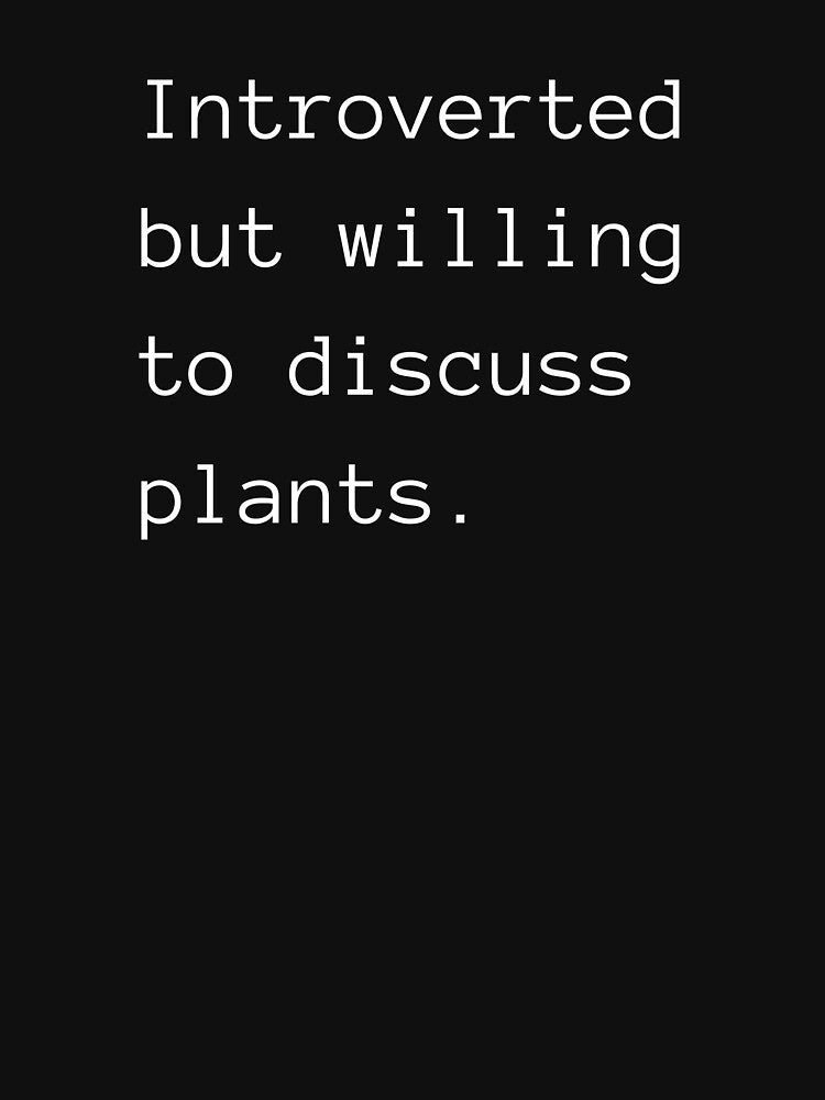 Introverted but willing to discuss plants by ChloesCornerNZ