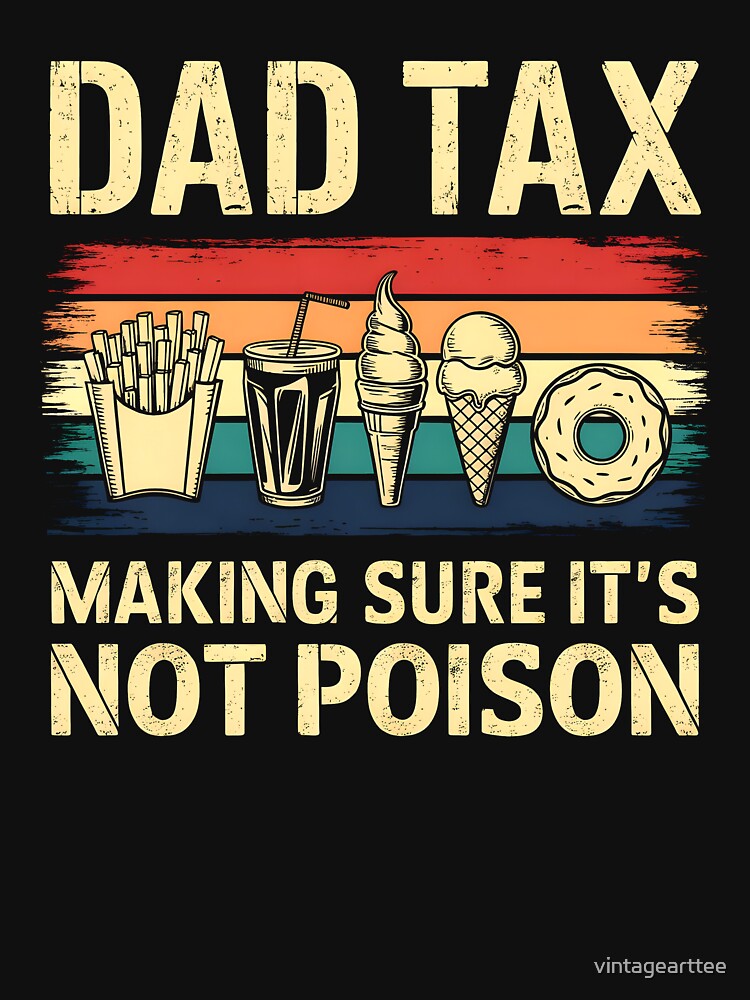 Retro Dad Tax Making Sure It's Not Poison by vintagearttee
