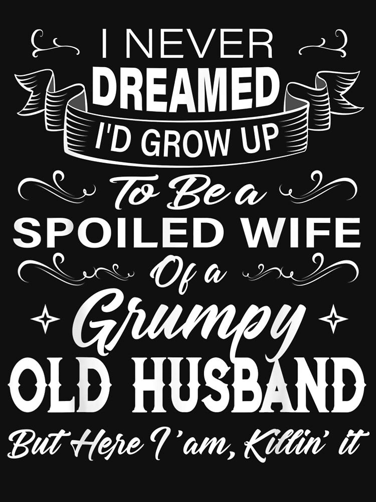 I Never Dreamed I'd Grow Up To Be A Spoiled Wife Of Hus by robinxam