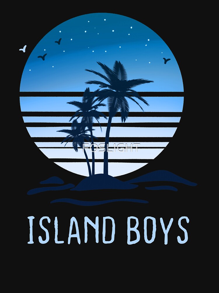 ISLAND BOYS YEAH by FOSLIGHT