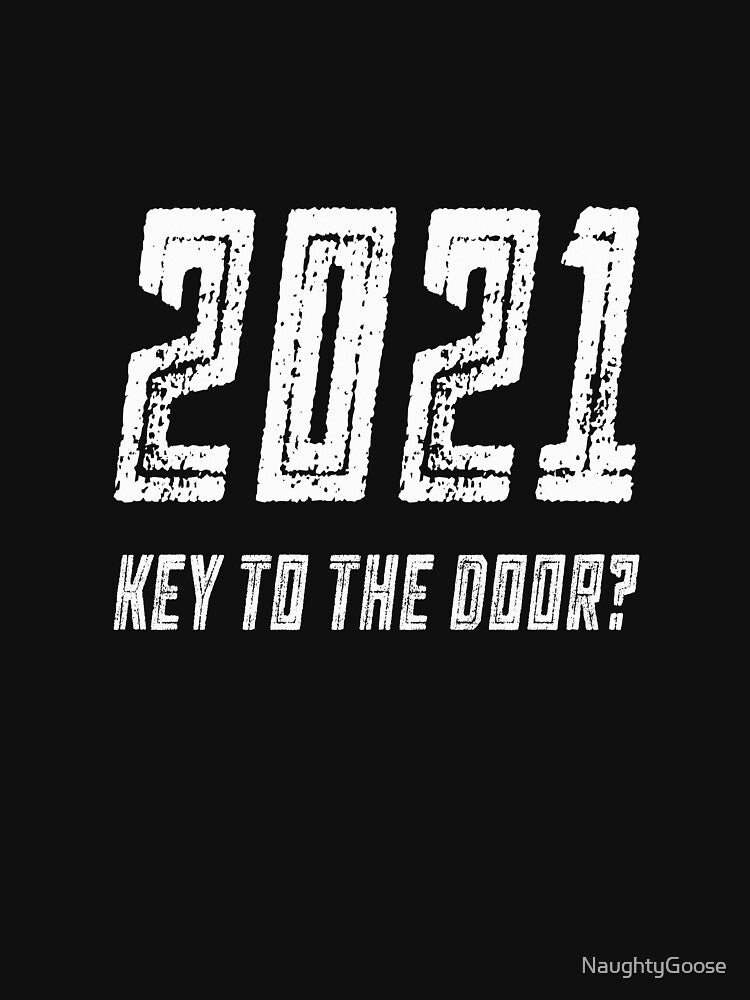 2021 key to the door funny New Year's Eve party or 21st birthday accessory by NaughtyGoose