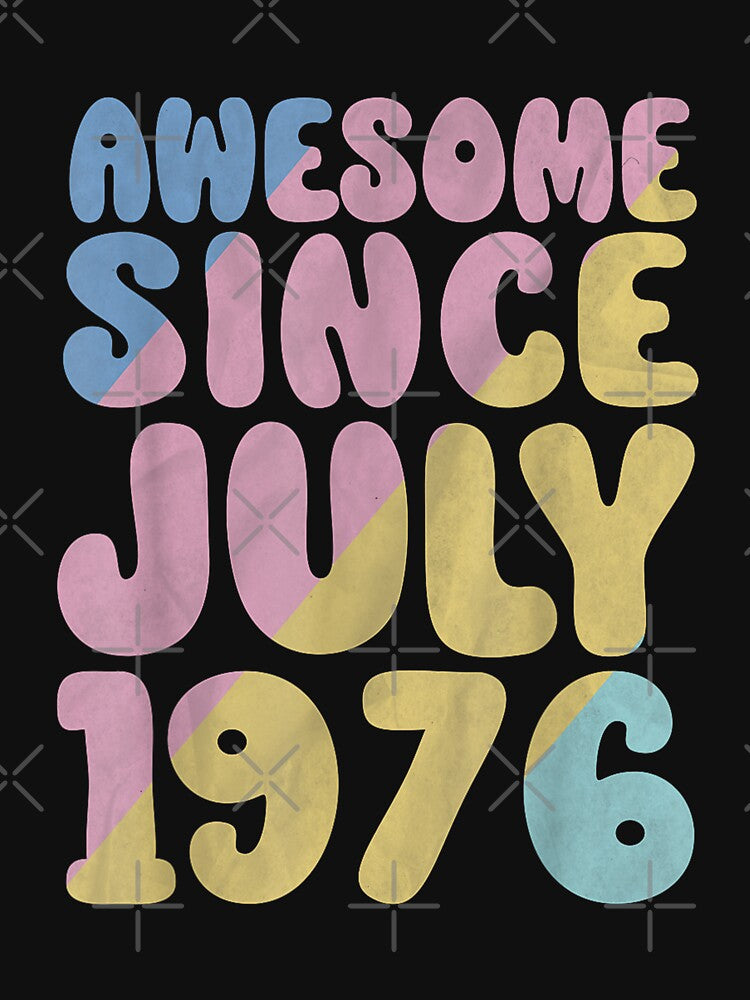 47th Birthday Awesome Since July 1976 Happy 47 Years Old by Glitche-Shop
