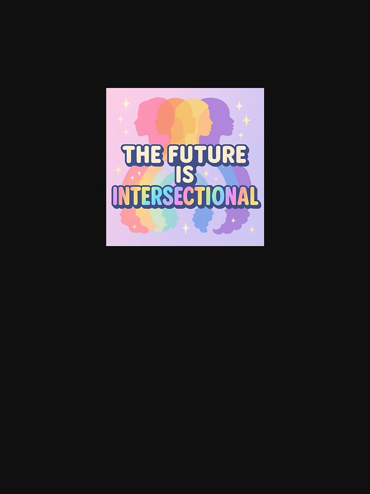 The Future is Intersectional – Feminist Equality & Diversity Pastel Design by RantyPanda