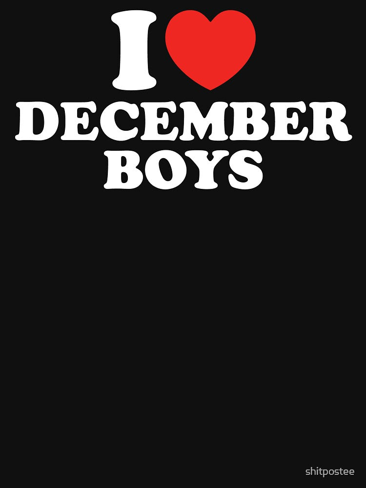 I Love December Boys by shitpostee