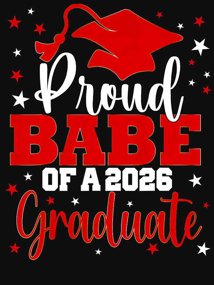 Proud Babe Of Class Of 2026 Graduate Senior Graduation by MelanieMiram1