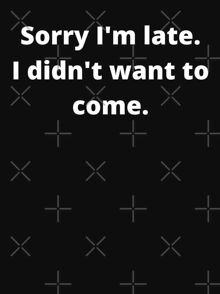 Sorry i'm late. i didn't want to come by dineshv