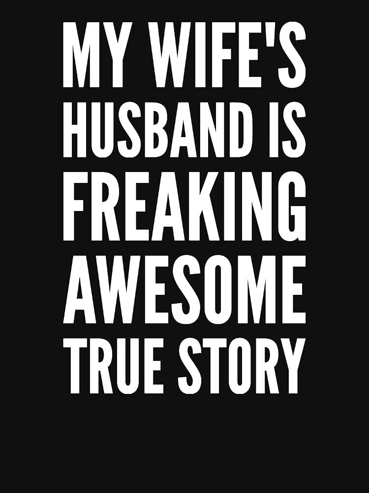 My wife's husband is freaking awesome true story by alexmichel91