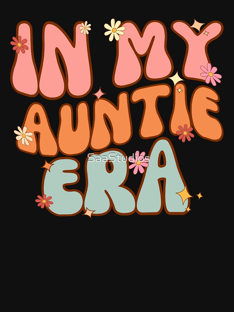 In My Auntie Era Cute Groovy by SaaStudios