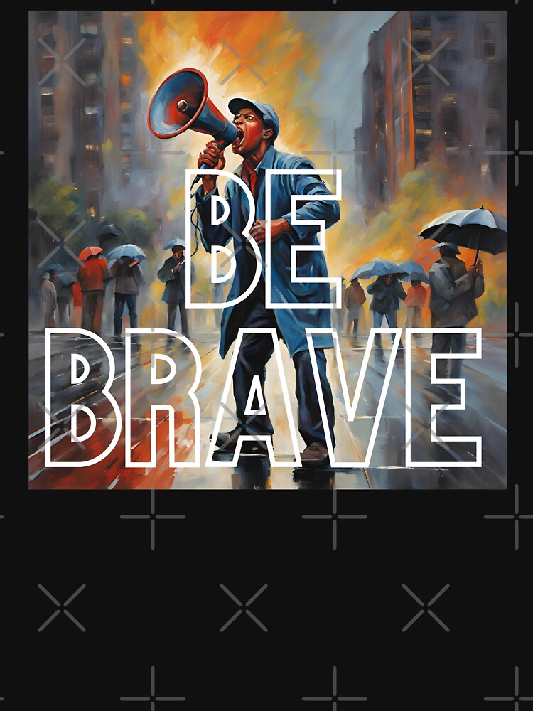 BE BRAVE by MaxCardoso