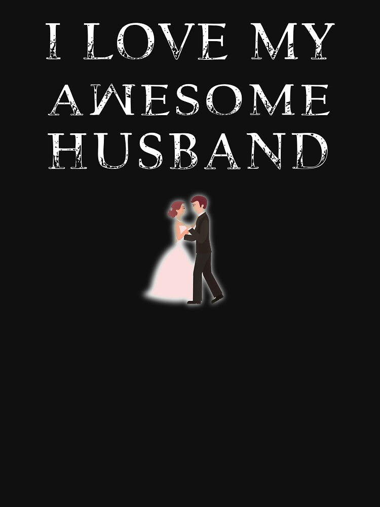 I Love My Awesome Husband by salem19902
