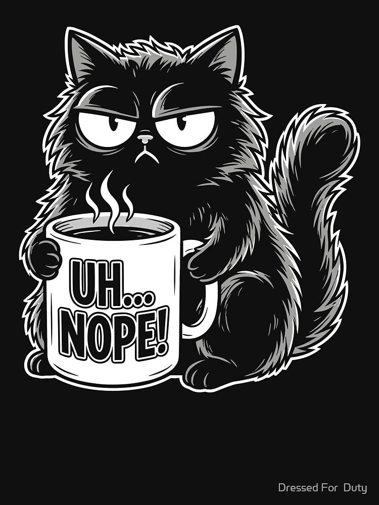 Grumpy Animal Uh Nope Cat Coffee Graphic Kitten Art by Dressed For  Duty