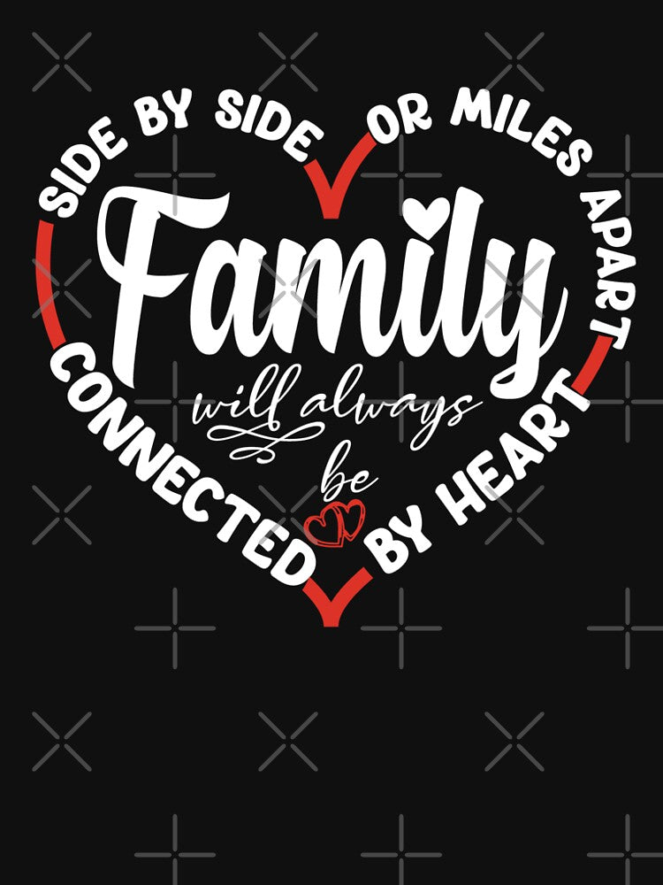 Side By Side Or Miles Apart Family Will Always Be Connected By Heart by GrumpySableye