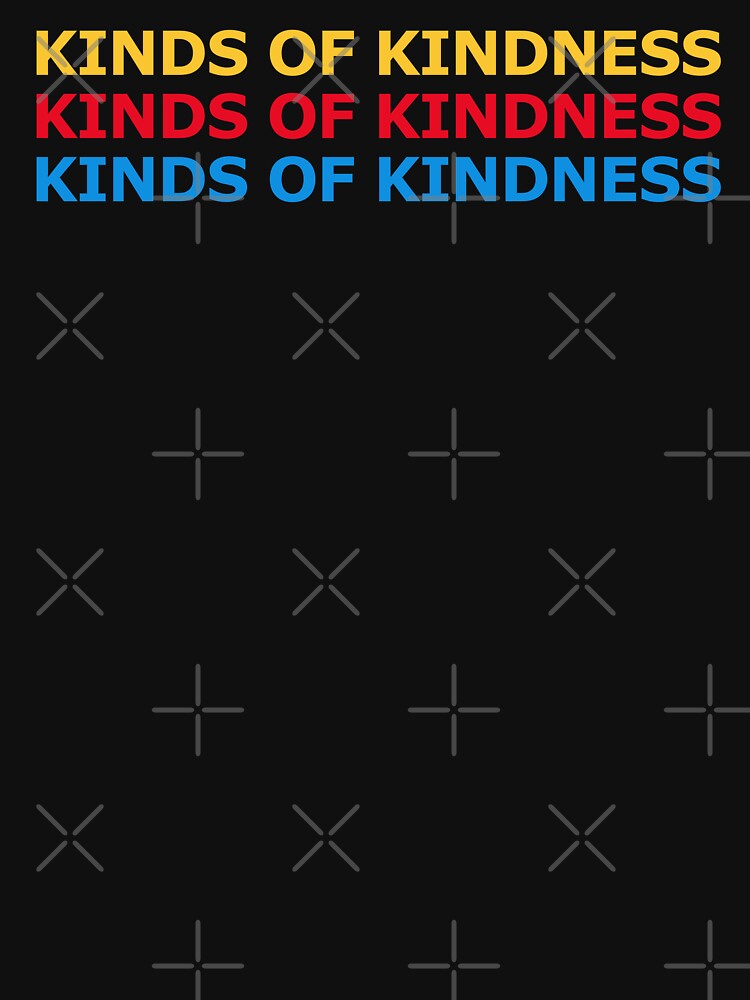 Kinds of kindness by muchhappier