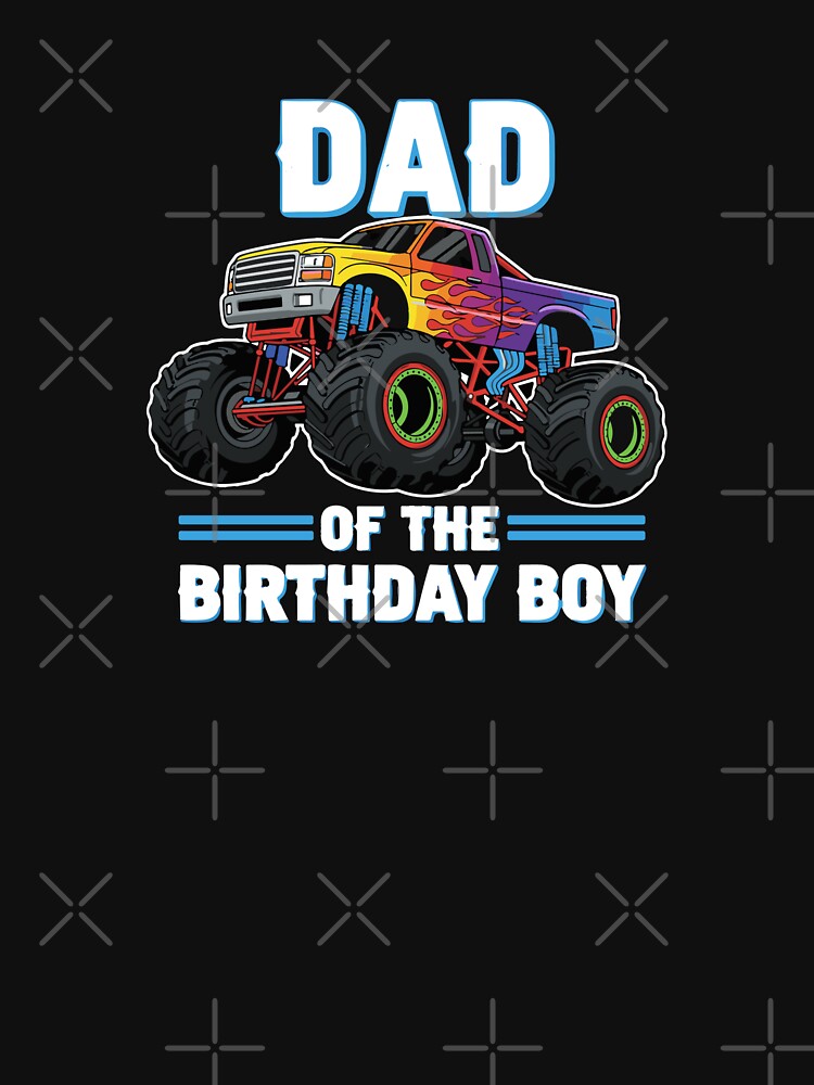 Dad Of The Birthday Boy Monster Truck Father Son Celebration by PopStars1993