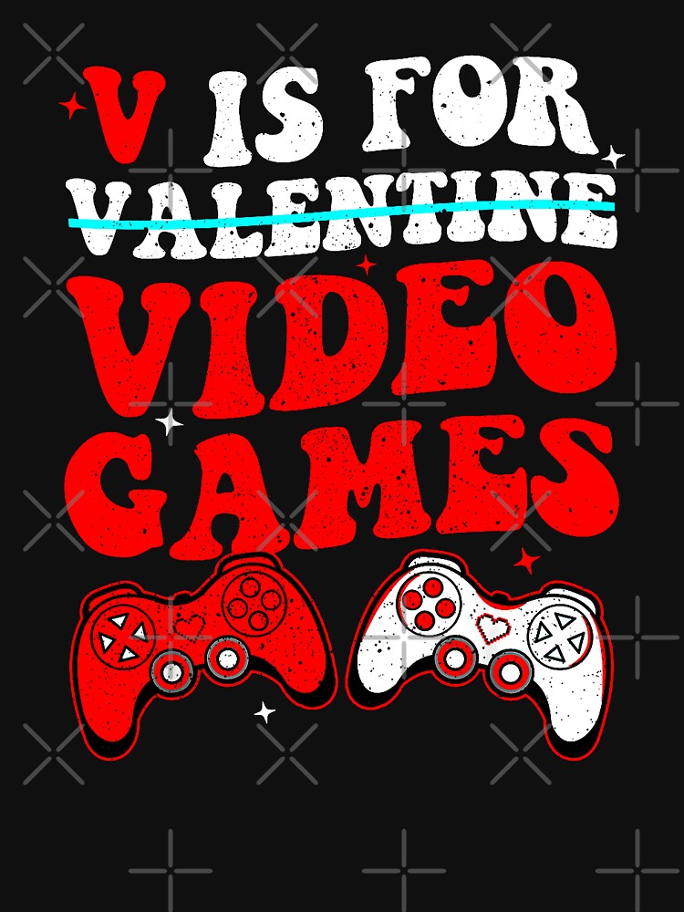 V Is For Valentine Video Games Gamer Lover by MerchDeviant