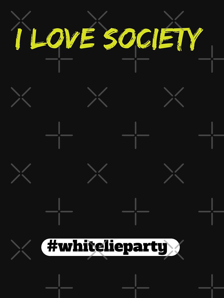 white lie party - I love society by amrmab