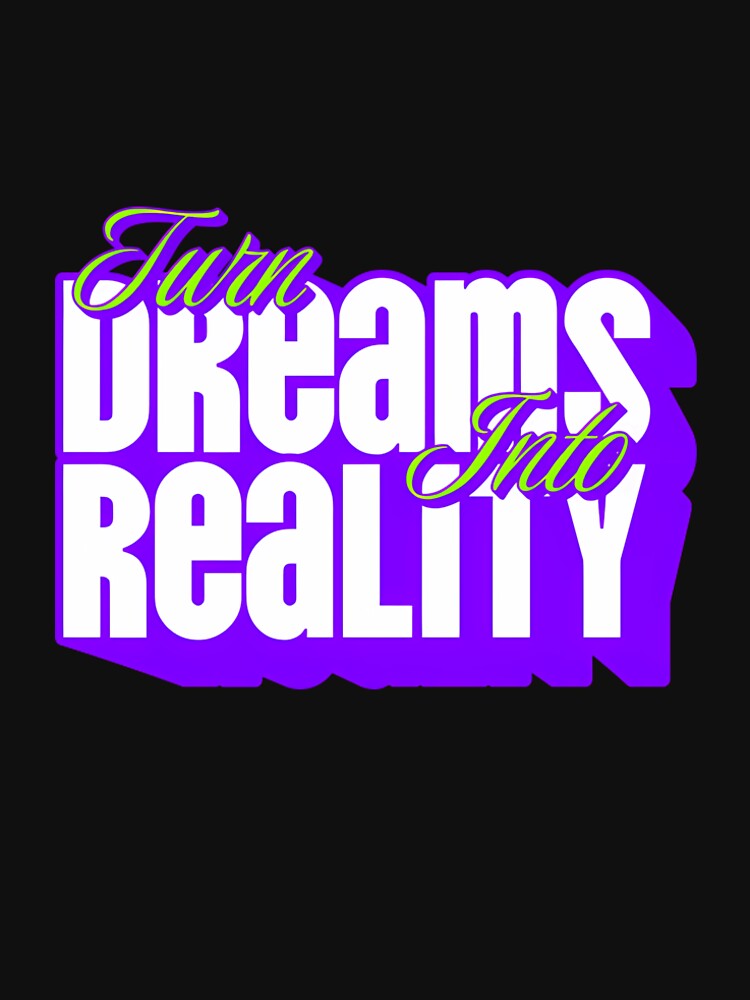 Turn Dreams Into Reality  Bold Motivational Typography by SAPAIDART