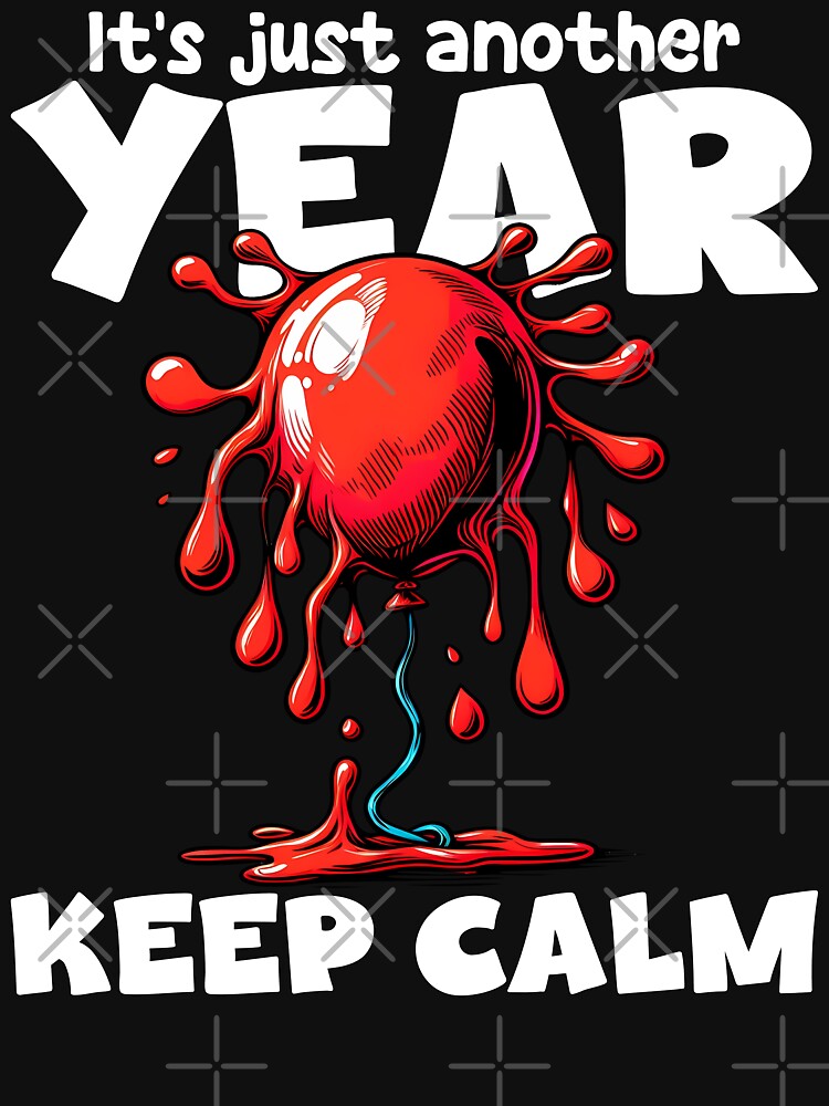 KEEP CALM, IT'S JUST ANOTHER YEAR - BIRTHDAY GIFT by KEF Custom