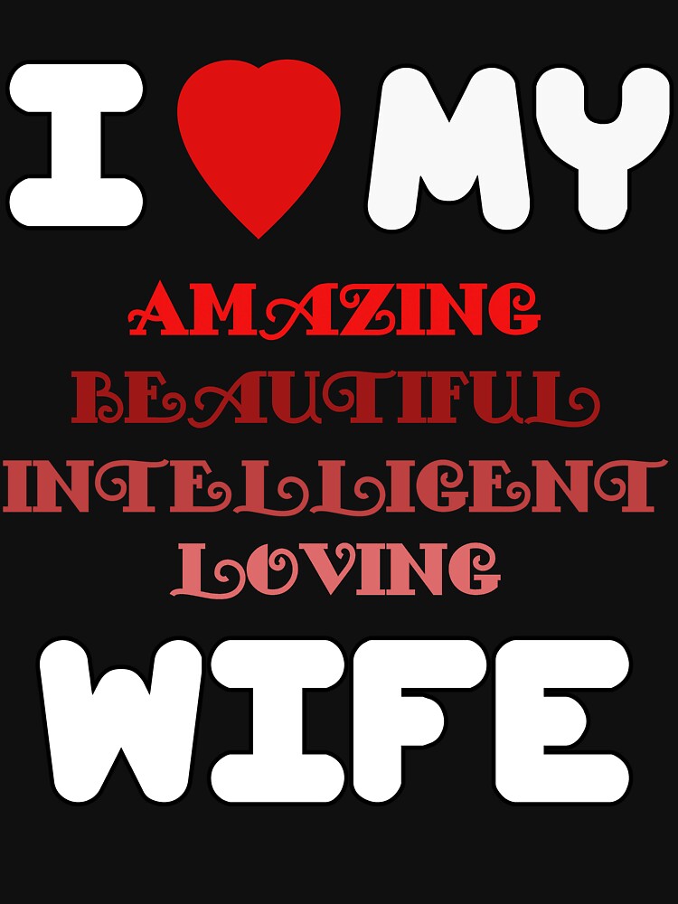 I love my wife by Brad Chambers
