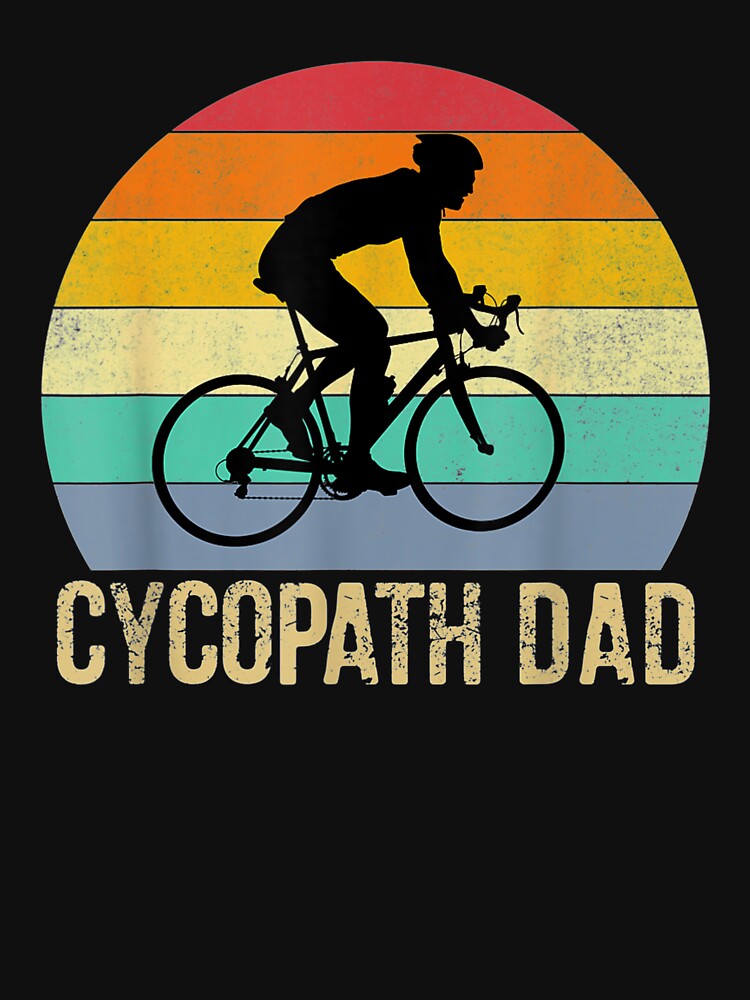 Funny Cycopath Dad For Bike Riders Matching Couple Family by sheilase
