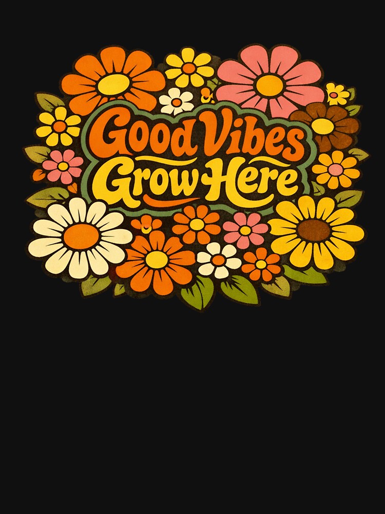 Retro “Good Vibes Grow Here” Floral Quote Art – Positive 70s Aesthetic Wall Decor by Bright Nest Studio