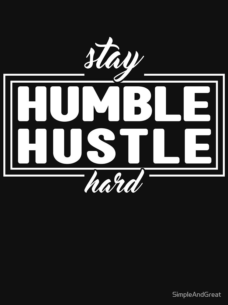Stay Humble Hustle Hard Quote Aesthetic minimalistic look by SimpleAndGreat