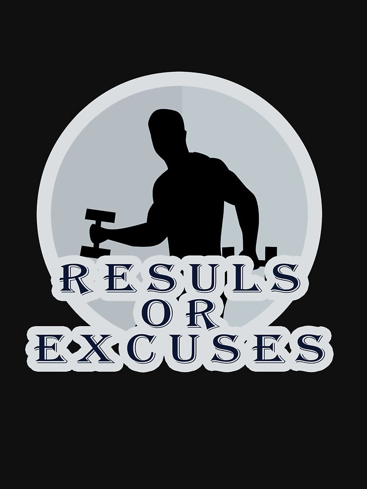 Results Or Excuses by xghambo