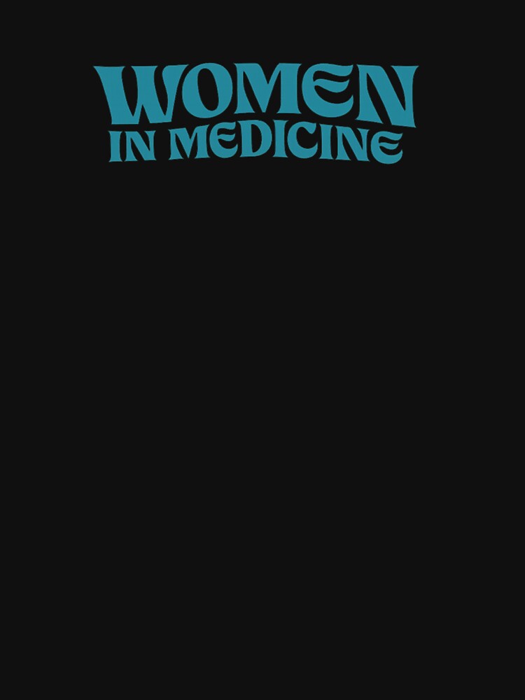 Woman in Medicine Classic T-Shirt Medical Students by Lulu Shop