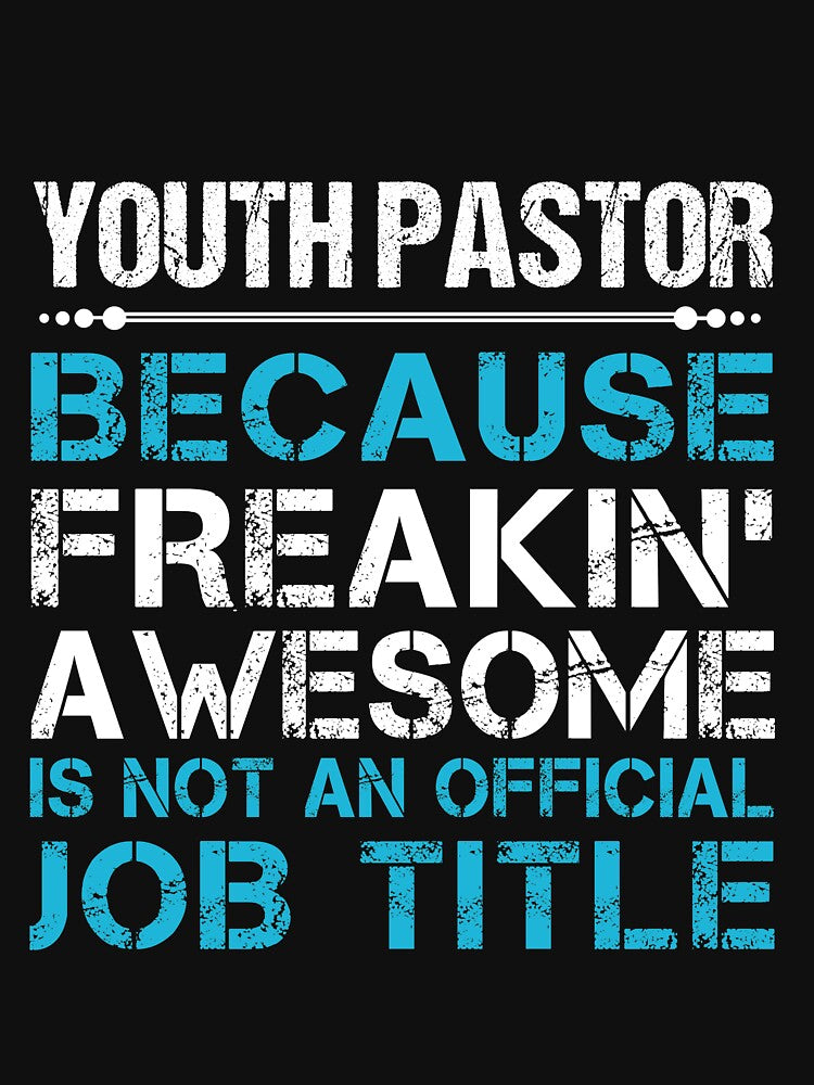 Youth Pastor T Shirt - Freaking Awesome Gift Item Tee by ccombercor