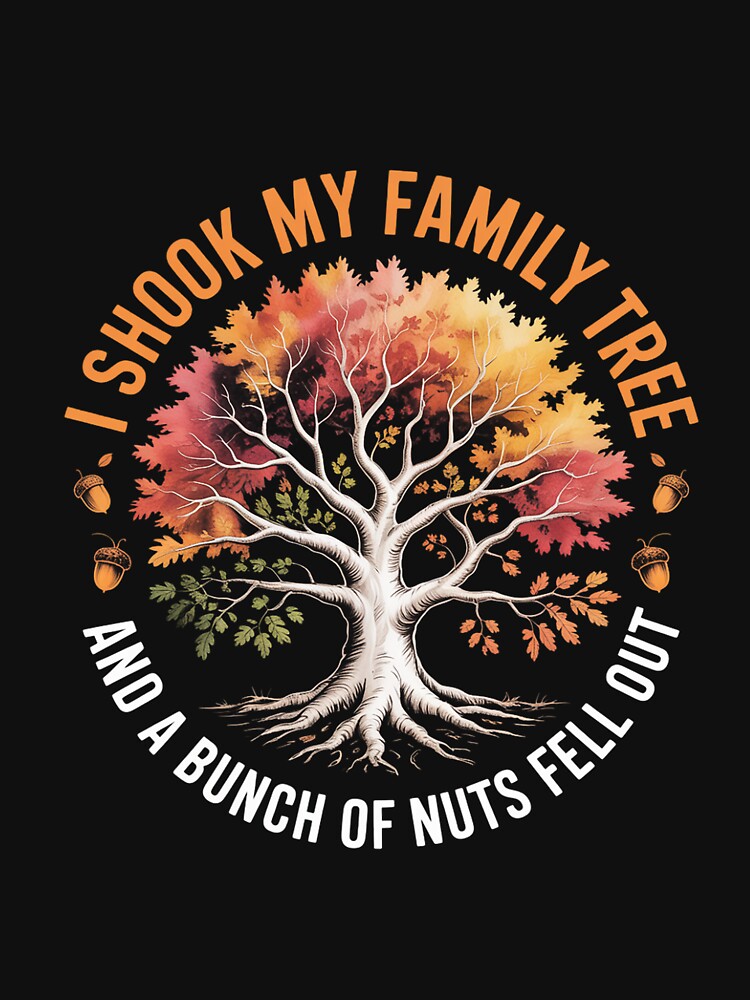 Shook My Family Tree Nuts Fell Out Reunion Genealogy by Silicula