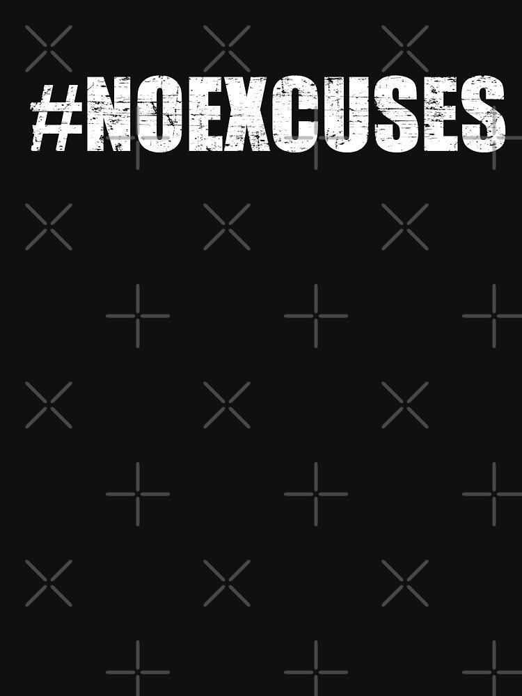 #NOEXCUSES by TheFlying6