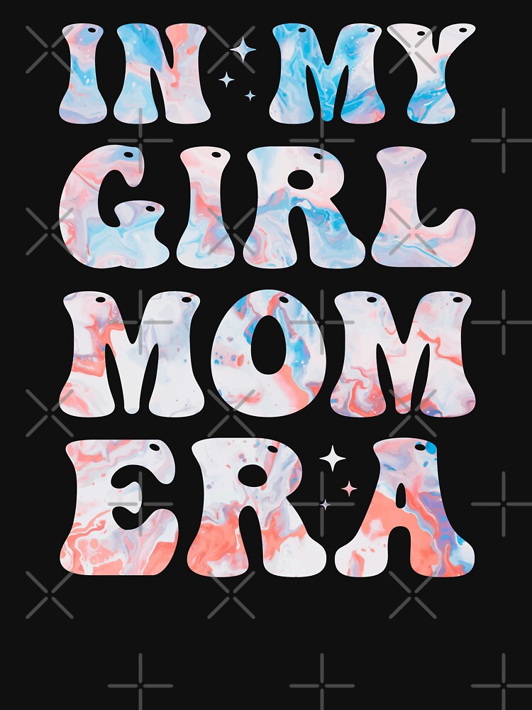 In My Girl Mom Era Colorful Girl Mom by RareBunny
